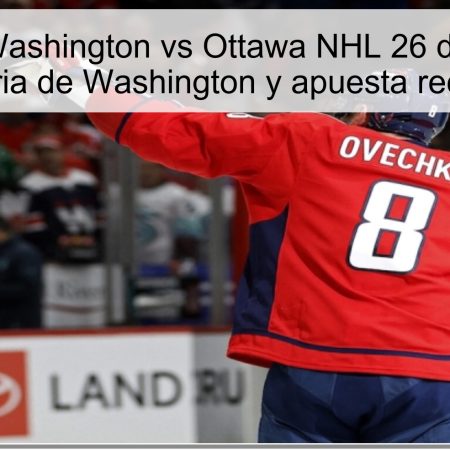 Pronóstico Washington vs Ottawa NHL 26 de octubre de 2025: victoria de Washington y apuesta recomendada