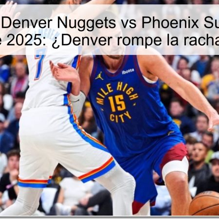 Predicción Denver Nuggets vs Phoenix Suns – 26 de octubre de 2025: ¿Denver rompe la racha en casa?