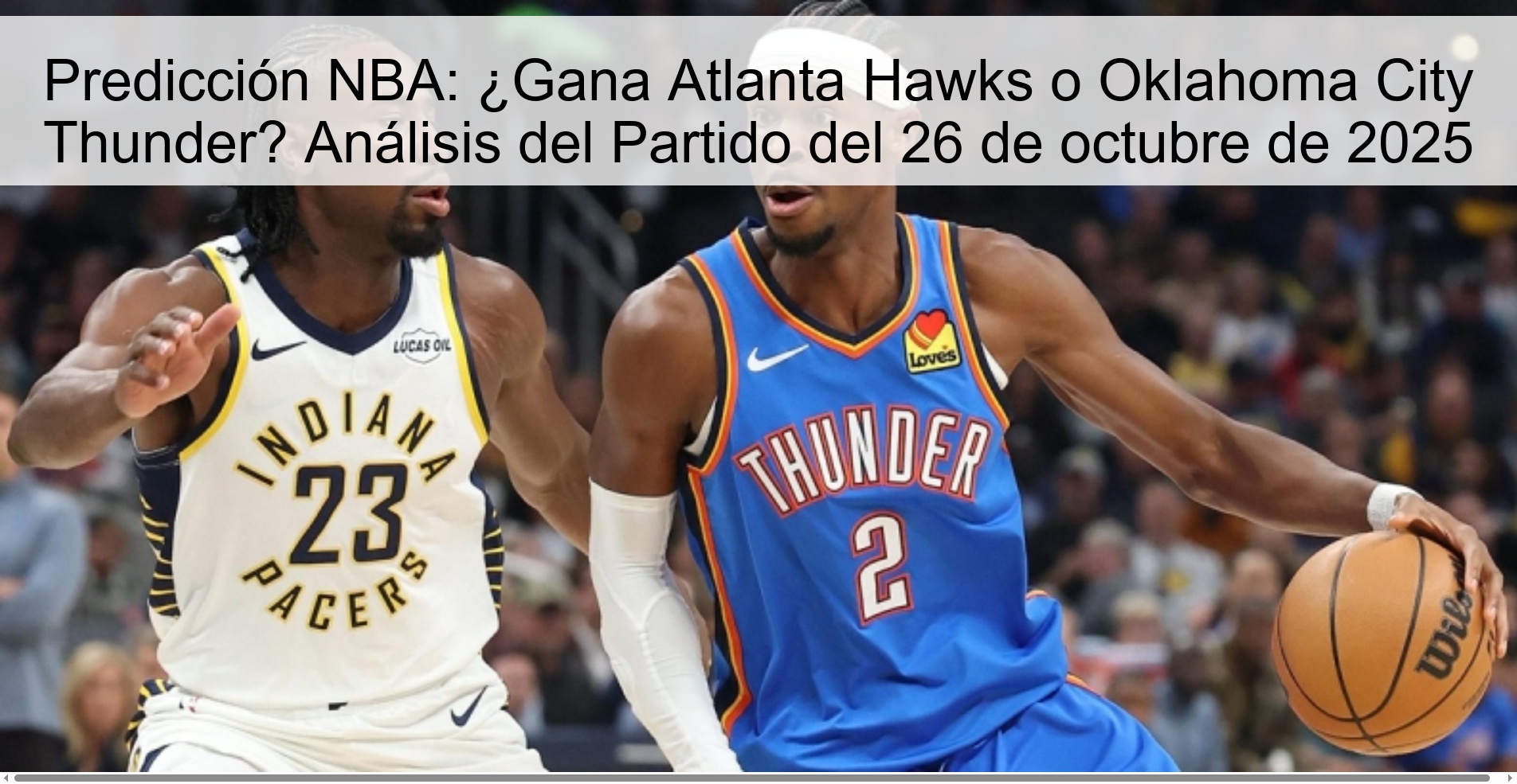 Predicción NBA: ¿Gana Atlanta Hawks o Oklahoma City Thunder? Análisis del Partido del 26 de octubre de 2025 1 316446