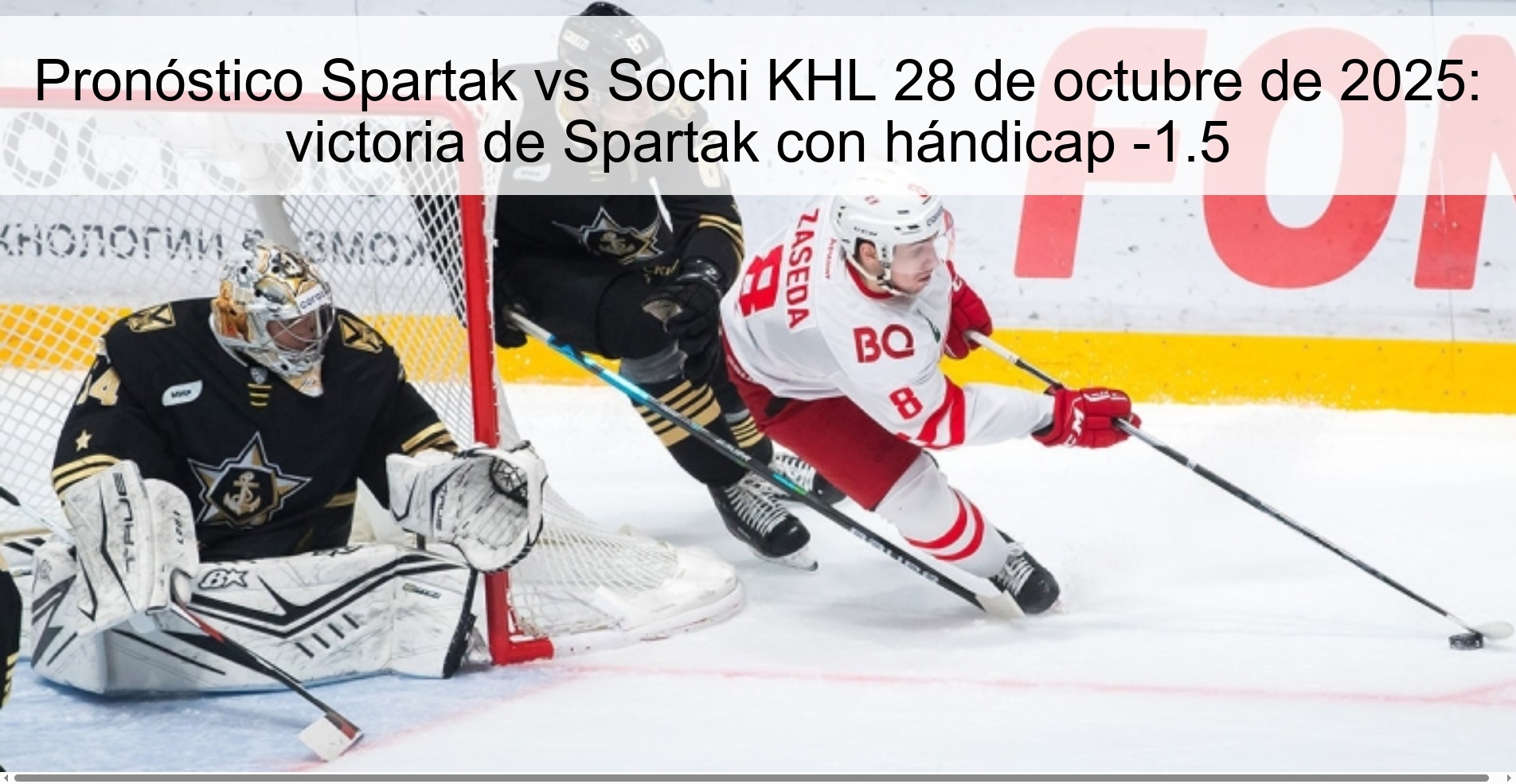 Pronóstico Spartak vs Sochi KHL 28 de octubre de 2025: victoria de Spartak con hándicap -1.5 1 Pronóstico Spartak vs Sochi KHL 28 de octubre de 2025: victoria de Spartak con hándicap -1.5