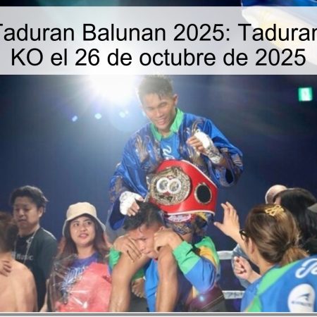 Predicción Taduran Balunan 2025: Taduran ganará por KO el 26 de octubre de 2025