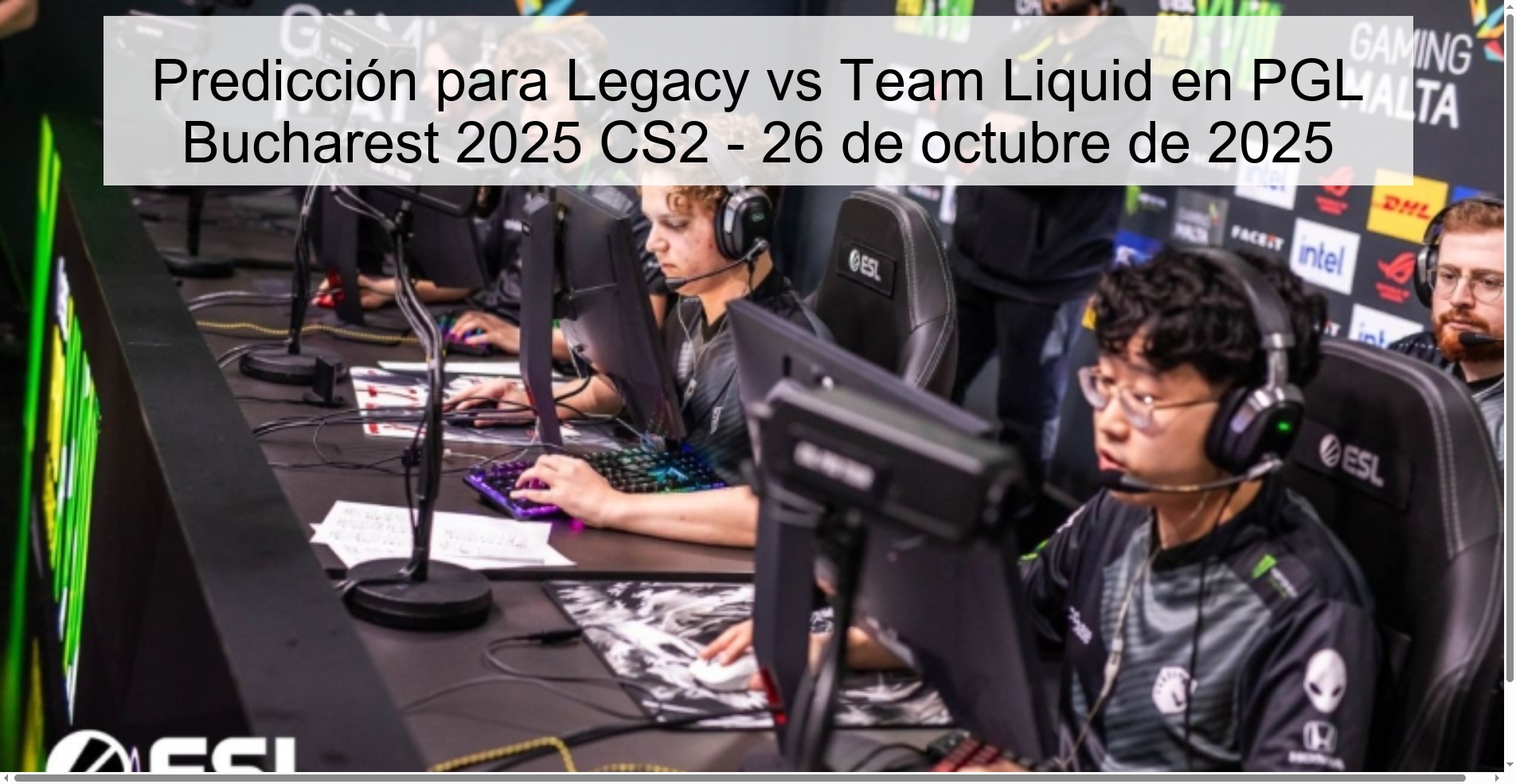 Predicción para Legacy vs Team Liquid en PGL Bucharest 2025 CS2 - 26 de octubre de 2025 1 316517
