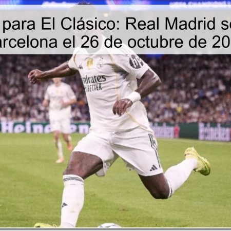 Predicción para El Clásico: Real Madrid se impone a Barcelona el 26 de octubre de 2025