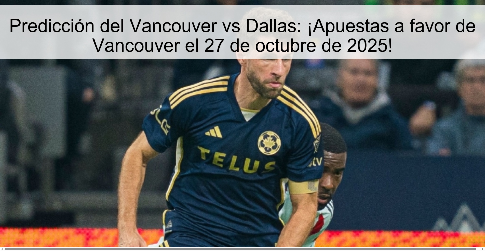 Predicción del Vancouver vs Dallas: ¡Apuestas a favor de Vancouver el 27 de octubre de 2025!