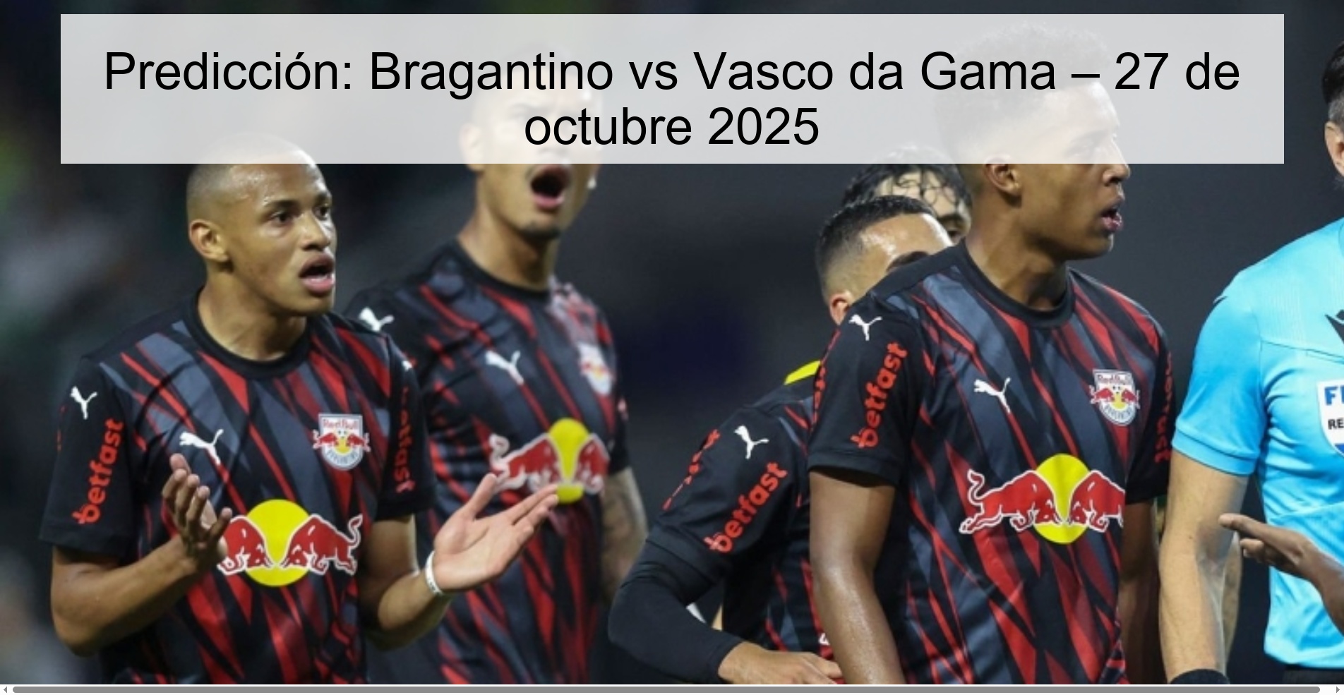 Prediction: Bragantino vs Vasco da Gama – October 27, 2025