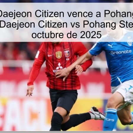 Predicción: Daejeon Citizen vence a Pohang Steelers — pronóstico Daejeon Citizen vs Pohang Steelers 26 de octubre de 2025