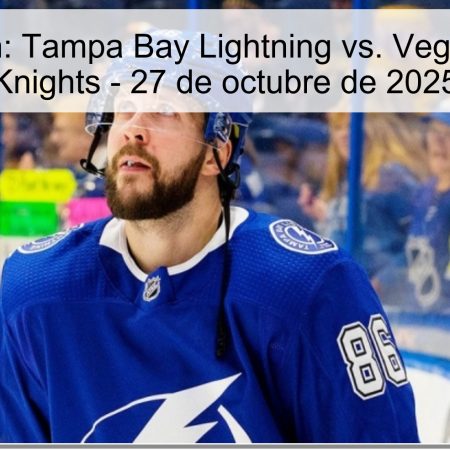 Predicción: Tampa Bay Lightning vs. Vegas Golden Knights – 27 de octubre de 2025