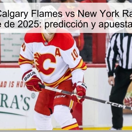 Pronóstico Calgary Flames vs New York Rangers 27 de octubre de 2025: predicción y apuestas clave