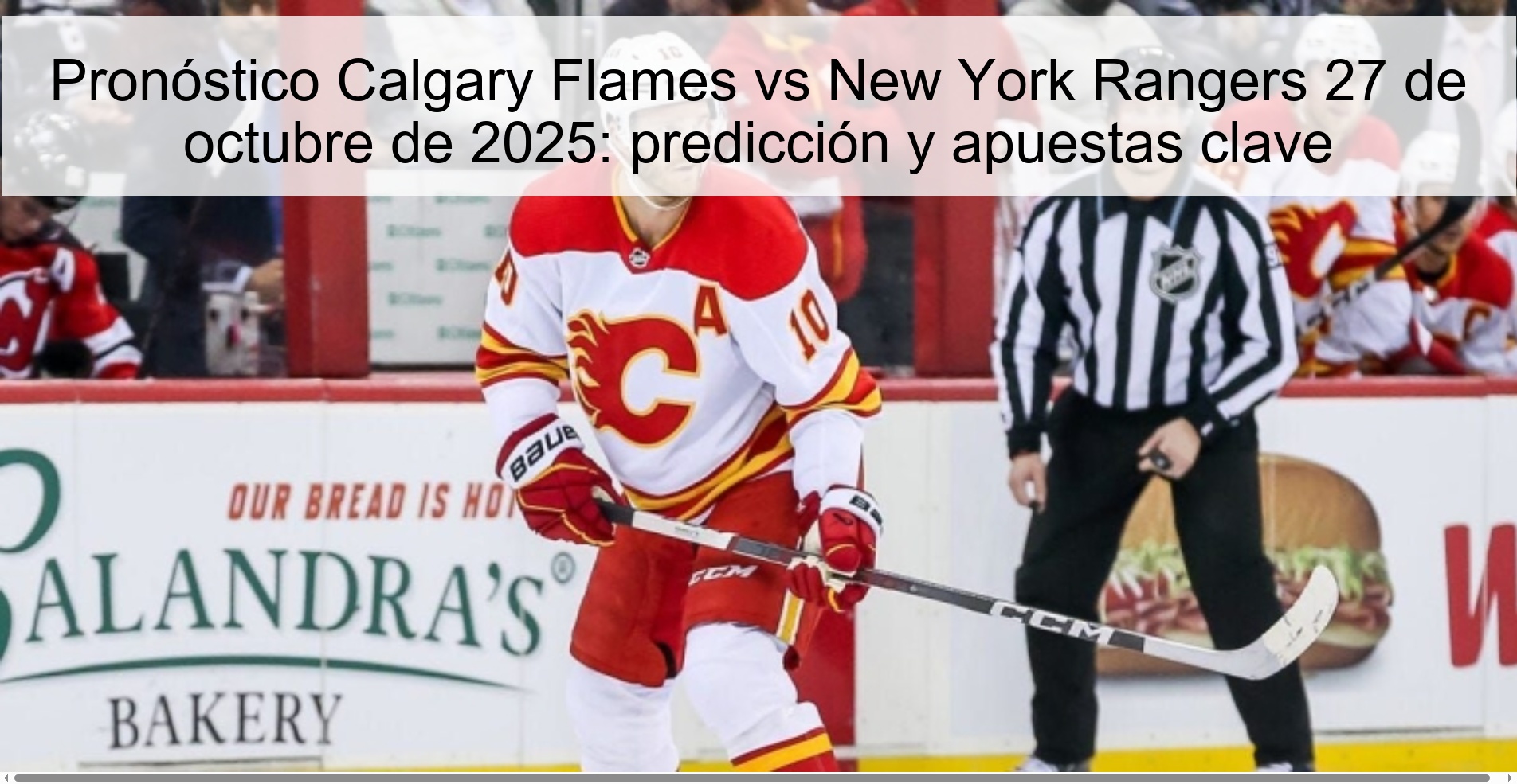 Calgary Flames vs New York Rangers Prediction October 27, 2025: Prediction and Key Bets