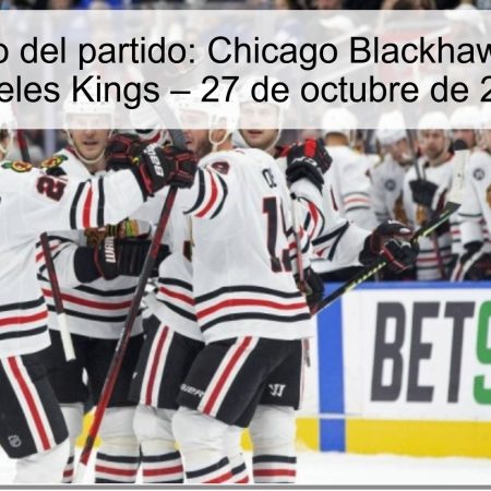 Pronóstico del partido: Chicago Blackhawks vs Los Ángeles Kings – 27 de octubre de 2025