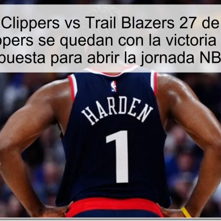 Predicción Clippers vs Trail Blazers 27 de octubre de 2025: Clippers se quedan con la victoria y la mejor apuesta para abrir la jornada NBA