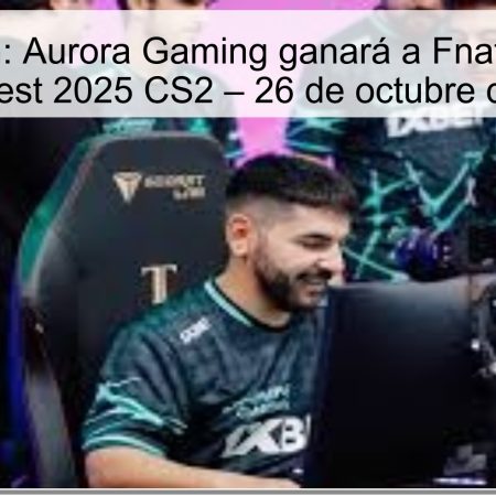 Predicción: Aurora Gaming ganará a Fnatic en PGL Bucharest 2025 CS2 – 26 de octubre de 2025