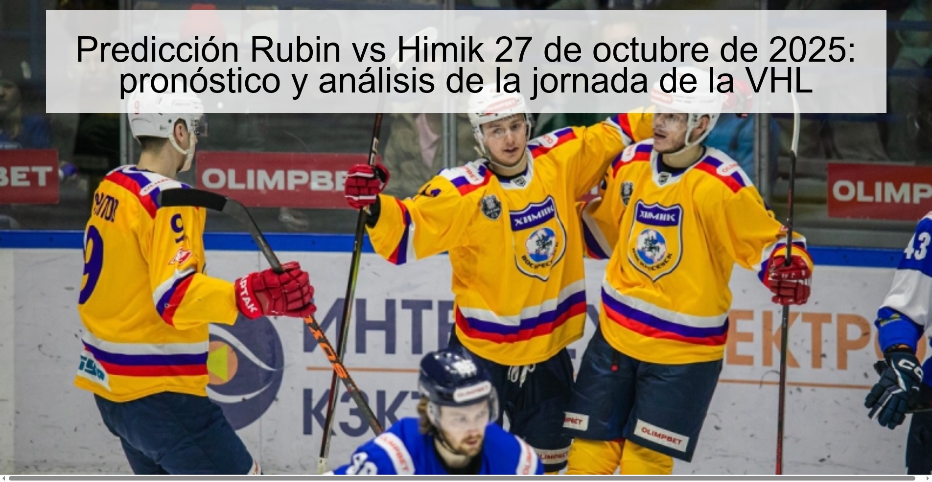 Rubin vs Himik Prediction October 27, 2025: VHL 1 matchday prediction and analysis 316905