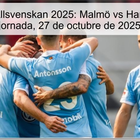 Predicción Allsvenskan 2025: Malmö vs Hammarby, 28ª jornada, 27 de octubre de 2025