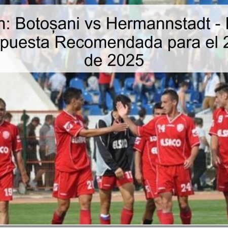 Predicción: Botoșani vs Hermannstadt – Resultado Esperado y Apuesta Recomendada para el 27 de Octubre de 2025