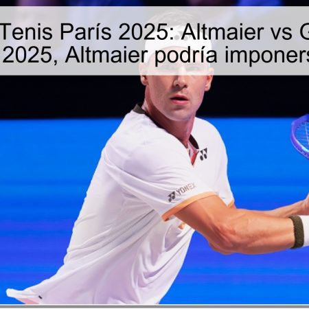 Predicción Tenis París 2025: Altmaier vs Girón, 27 de octubre de 2025, Altmaier podría imponerse en París