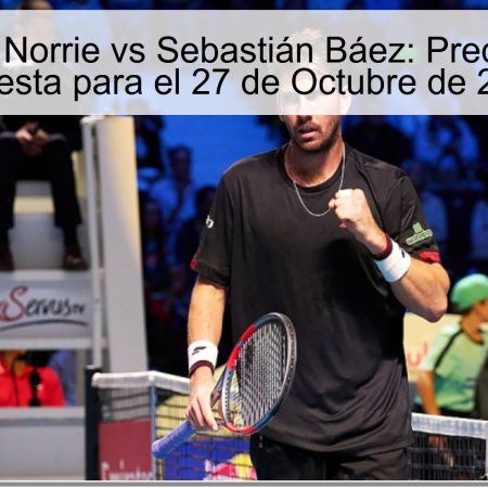 Cameron Norrie vs Sebastián Báez: Predicción de Apuesta para el 27 de Octubre de 2025