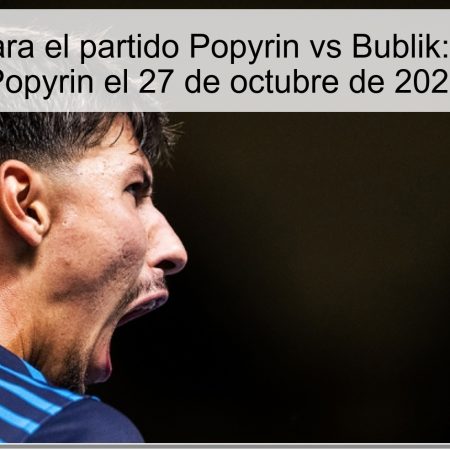 Predicción para el partido Popyrin vs Bublik: Victoria para Popyrin el 27 de octubre de 2025