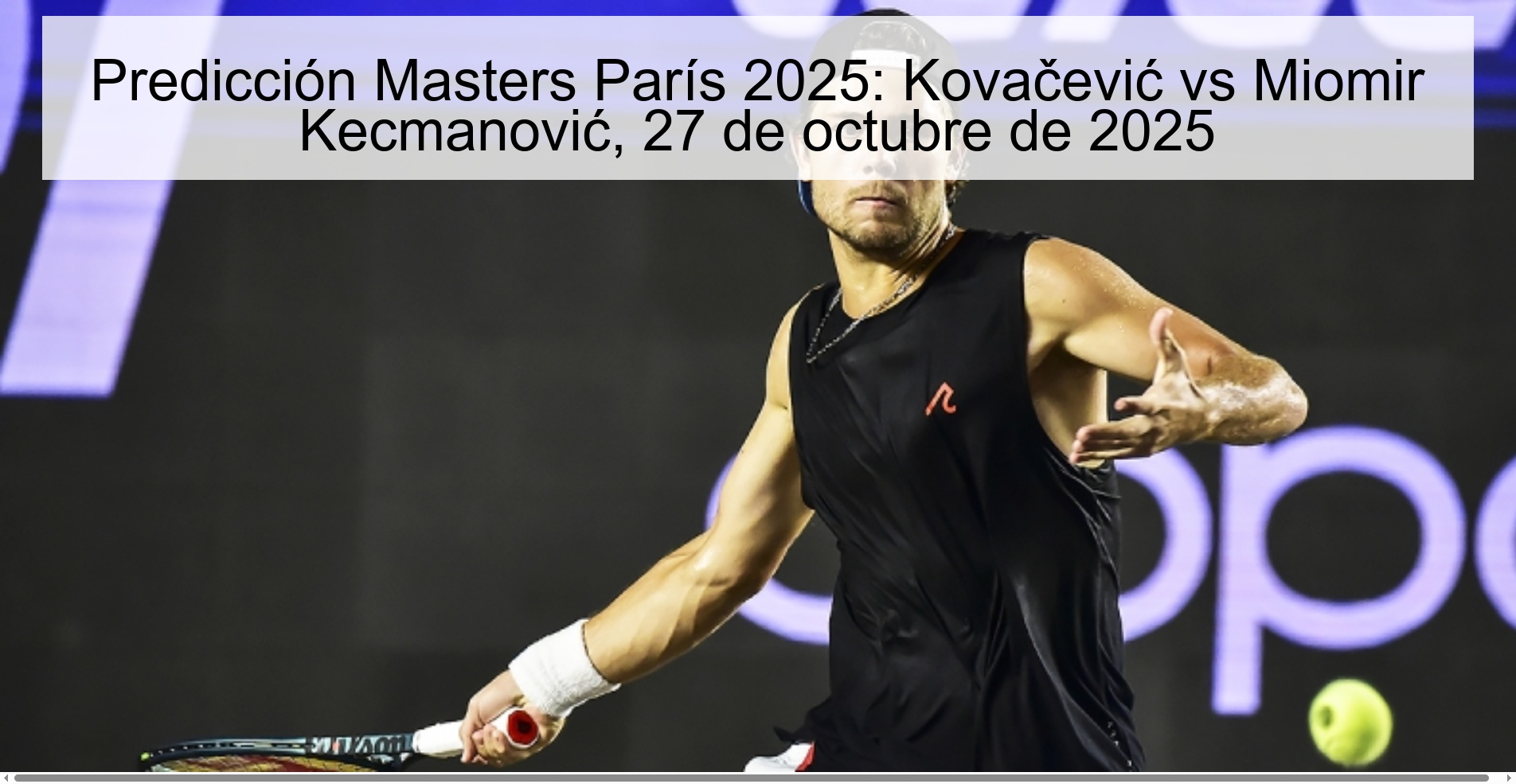 Predicción Masters París 2025: Kovačević vs Miomir Kecmanović, 27 de octubre de 2025