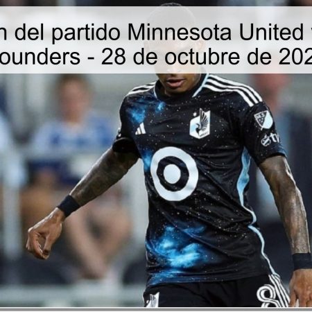 Predicción del partido Minnesota United vs Seattle Sounders – 28 de octubre de 2025
