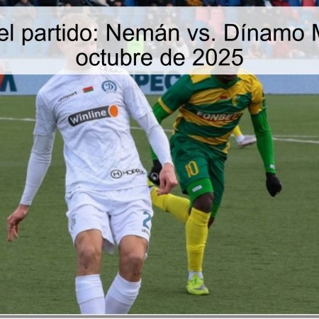 Predicción del partido: Nemán vs. Dínamo Minsk – 29 de octubre de 2025