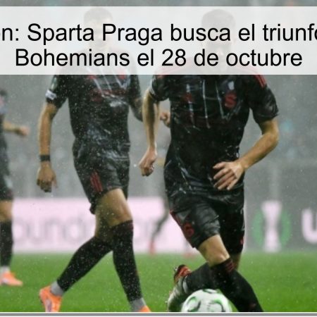 Predicción: Sparta Praga busca el triunfo frente a Bohemians el 28 de octubre