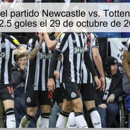 Predicción del partido Newcastle vs. Tottenham: Menos de 2.5 goles el 29 de octubre de 2025