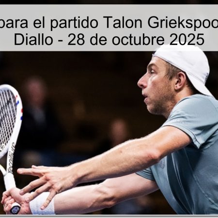 Pronóstico para el partido Talon Griekspoor vs Gabriel Diallo – 28 de octubre 2025