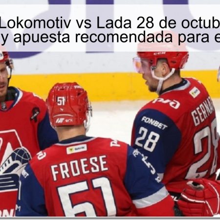Predicción Lokomotiv vs Lada 28 de octubre de 2025: pronóstico y apuesta recomendada para este partido
