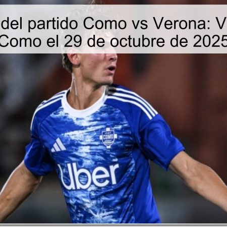 Predicción del partido Como vs Verona: Victoria para Como el 29 de octubre de 2025