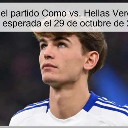 Predicción del partido Como vs. Hellas Verona: Victoria local esperada el 29 de octubre de 2025