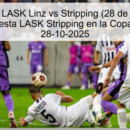Predicción LASK Linz vs Stripping (28 de octubre de 2025): Apuesta LASK Stripping en la Copa de Austria 28-10-2025