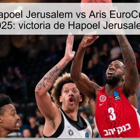 Pronóstico Hapoel Jerusalem vs Aris EuroCup 28 octubre 2025: victoria de Hapoel Jerusalem