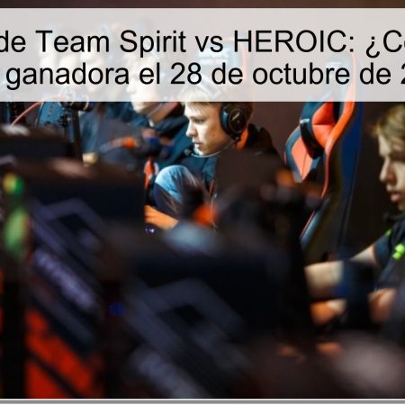 Predicción de Team Spirit vs HEROIC: ¿Continuará la racha ganadora el 28 de octubre de 2025?