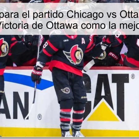 Predicción para el partido Chicago vs Ottawa el 29 de octubre: Victoria de Ottawa como la mejor apuesta