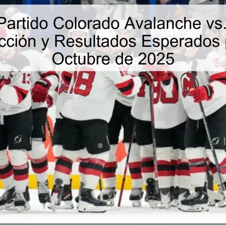 Análisis del Partido Colorado Avalanche vs. New Jersey Devils: Predicción y Resultados Esperados para el 29 de Octubre de 2025