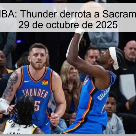 Pronóstico NBA: Thunder derrota a Sacramento Kings – 29 de octubre de 2025