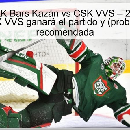 Pronóstico AK Bars Kazán vs CSK VVS – 29 de octubre de 2025: CSK VVS ganará el partido y (probable) apuesta recomendada