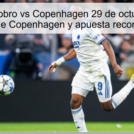 Predicción Hobro vs Copenhagen 29 de octubre de 2025: victoria de Copenhagen y apuesta recomendada