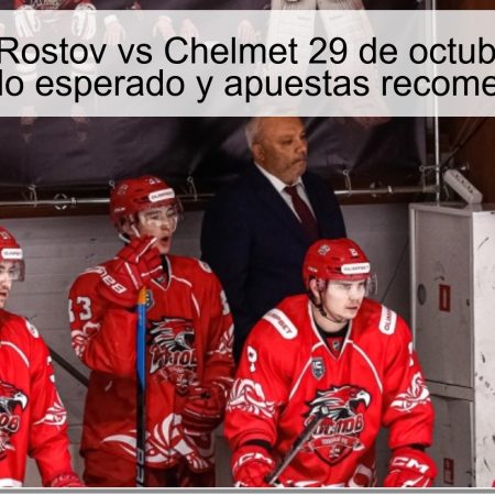 Predicción Rostov vs Chelmet 29 de octubre de 2025: resultado esperado y apuestas recomendadas