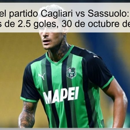 Predicción del partido Cagliari vs Sassuolo: Apuesta por menos de 2.5 goles, 30 de octubre de 2025