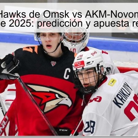 Pronóstico Hawks de Omsk vs AKM-Novomoskovsk 29 de octubre de 2025: predicción y apuesta recomendada