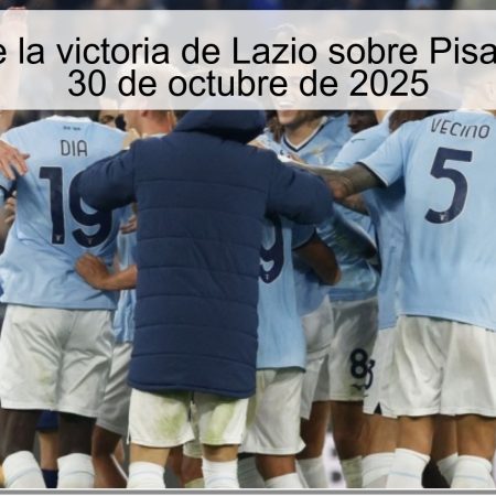 Predicción de la victoria de Lazio sobre Pisa en Serie A – 30 de octubre de 2025