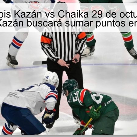 Predicción Irbis Kazán vs Chaika 29 de octubre de 2025: Irbis Kazán buscará sumar puntos en casa