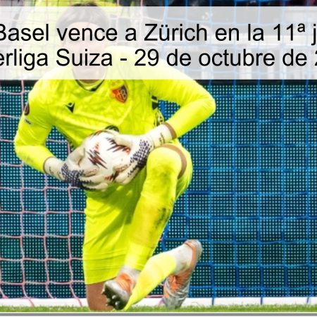 Predicción: Basel vence a Zürich en la 11ª jornada de la Superliga Suiza – 29 de octubre de 2025