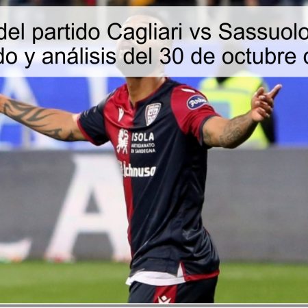 Predicción del partido Cagliari vs Sassuolo: Resultado esperado y análisis del 30 de octubre de 2025