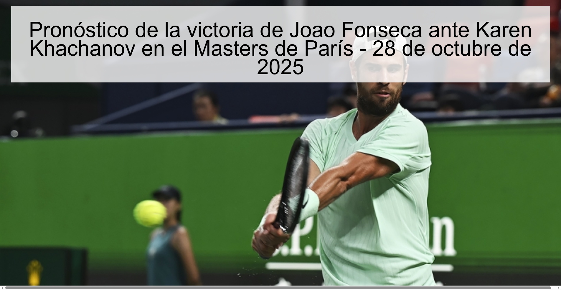 Pronóstico de la victoria de Joao Fonseca ante Karen Khachanov en el Masters de París - 28 de octubre de 2025 1 317896