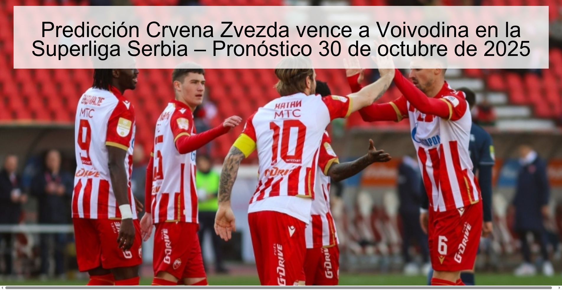 Predicción Crvena Zvezda vence a Voivodina en la Superliga Serbia – Pronóstico 30 de octubre de 2025 1 Predicción Crvena Zvezda vence a Voivodina en la Superliga Serbia – Pronóstico 30 de octubre de 2025