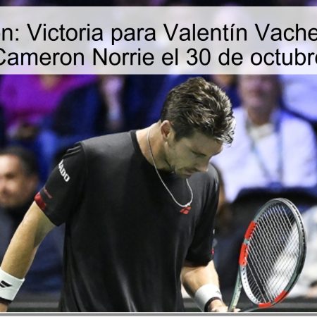 Predicción: Victoria para Valentín Vacherot sobre Cameron Norrie el 30 de octubre