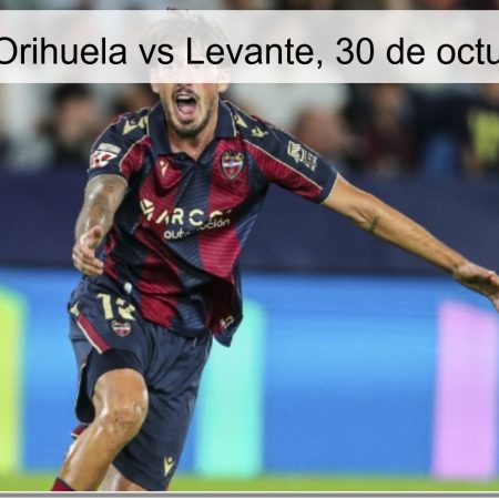 Predicción: Orihuela vs Levante, 30 de octubre de 2025